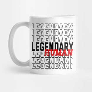 Legendary human. Mug